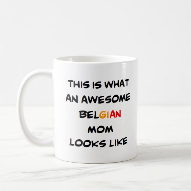 Belgische Mutter, phantastisch Kaffeetasse (Links)