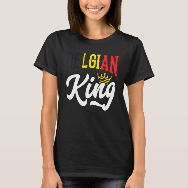 Belgischer König Belgien Belgien Fahne 1 T-Shirt (Vorderseite)