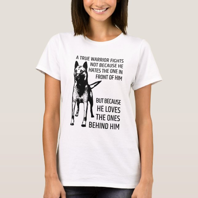 Belgischer Schäfer - Malinois - wahrer Krieger T-Shirt (Vorderseite)