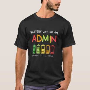 Beliebige Akkulaufzeit eines Verwaltungsbüros T-Shirt