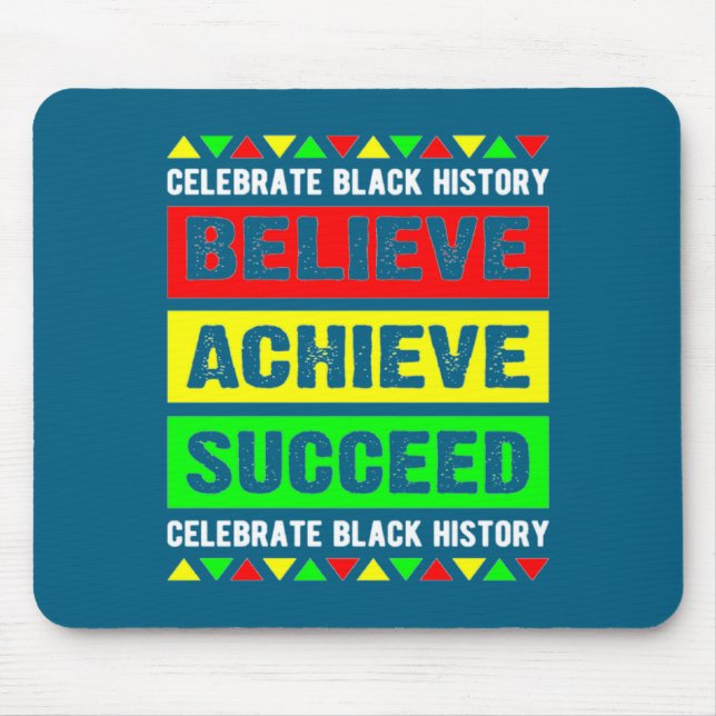 Believe Achieve Succeed Black History Big Boy Fri  Mousepad (Vorne)