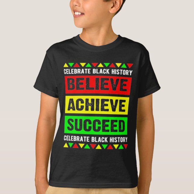 Believe Achieve Succeed Black History Big Boy Fri  T-Shirt (Vorderseite)