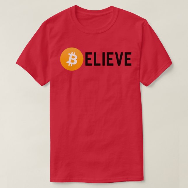 Believe in Bitcoin Funny Bitcoin Investor or Crypt T-Shirt (Design vorne)