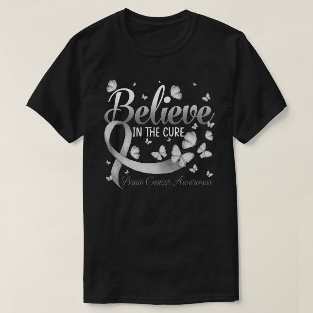 Believe In The Cure Brain Cancer Awareness Butterf T-Shirt (Design vorne)