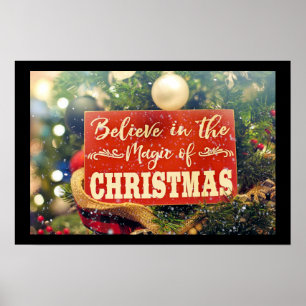 BELIEVE IN THE MAGIC OF CHRISTMAS POSTER