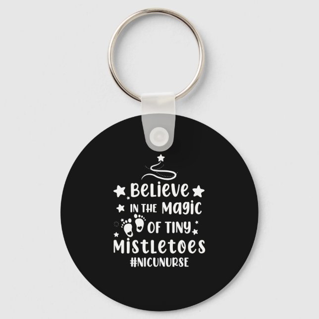 Believe In The Magic of Tiny Mistletoes Nicu Nurse Schlüsselanhänger (Vorderseite)