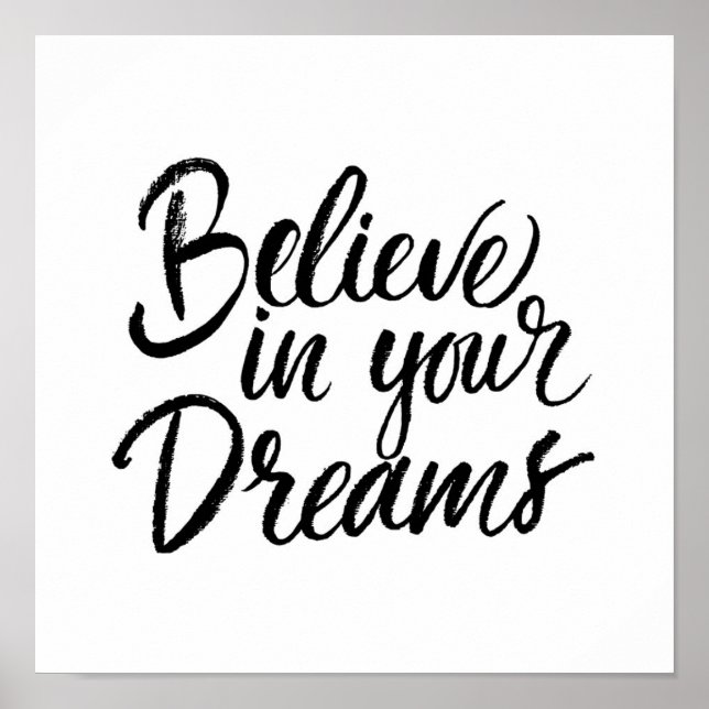 Believe In Your Dreams Poster (Vorne)