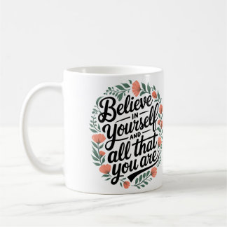 Believe in Yourself 3 Kaffeetasse