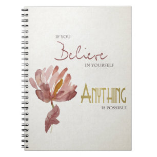 BELIEVE IN YOURSELF, ANYTHING POSSIBLE RUST FLORAL NOTIZBLOCK