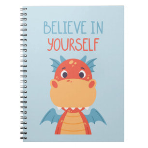 Believe In Yourself Dragon Notizblock