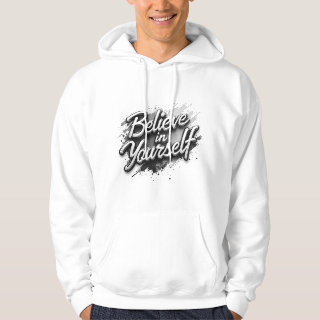 Believe in Yourself Inspirational Hoodie | Motivat (Vorderseite)