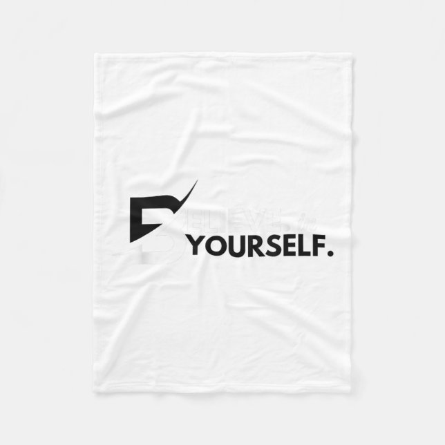 Believe In Yourself Sitive Message Motivational Me Fleecedecke (Vorderseite)