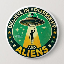 Believe in Yourself with Aliens Round Sign Button