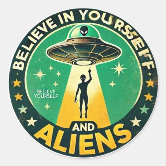 Believe in Yourself with Aliens Round Sign Runder Aufkleber (Vorderseite)