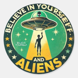 Believe in Yourself with Aliens Round Sign Runder Aufkleber