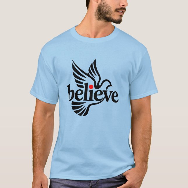 Believe taube  T-Shirt (Vorderseite)