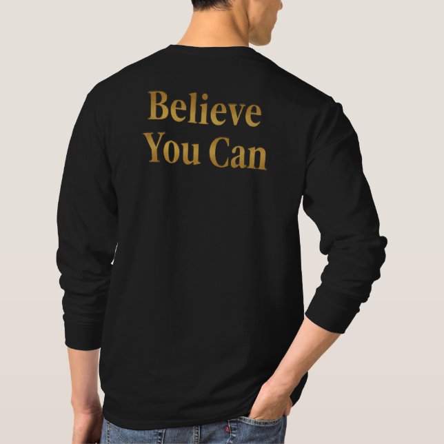 Believe You Can – Gold Lettering Motivational Long T-Shirt (Rückseite)