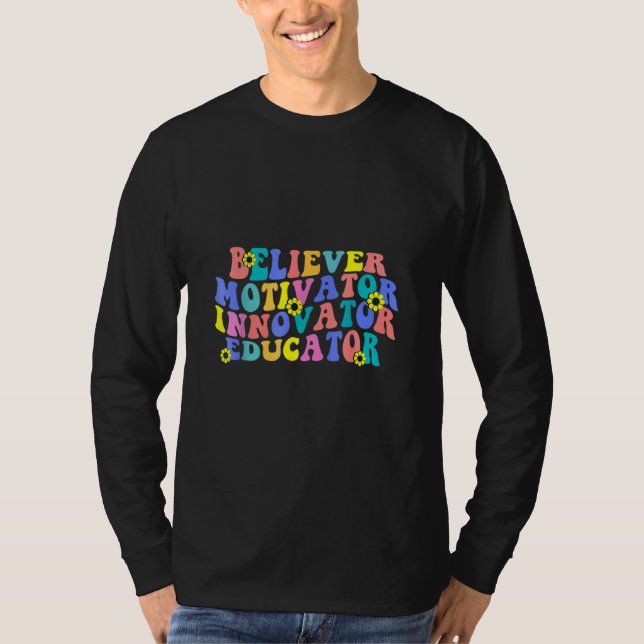 Believer Motivator Innovator Educator School T-Shirt (Vorderseite)
