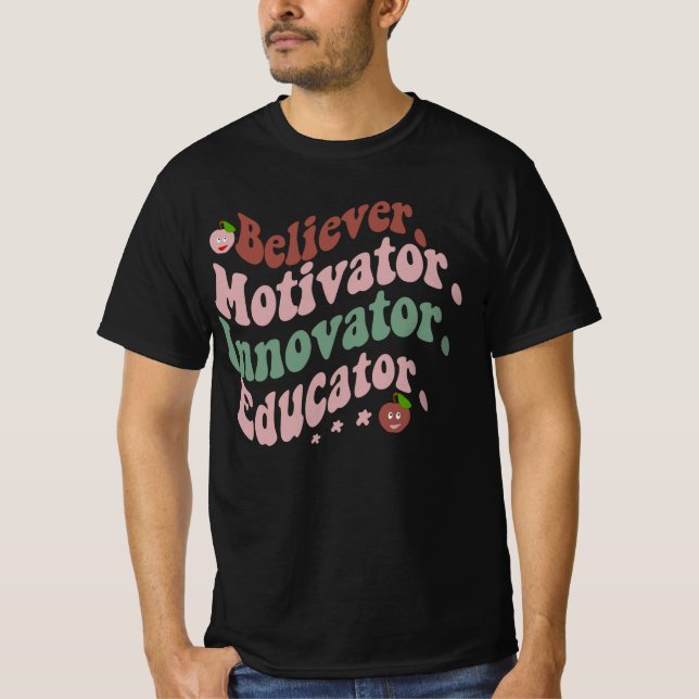 Believer Motivator Innovator Educator Teacher Gift T-Shirt (Vorderseite)