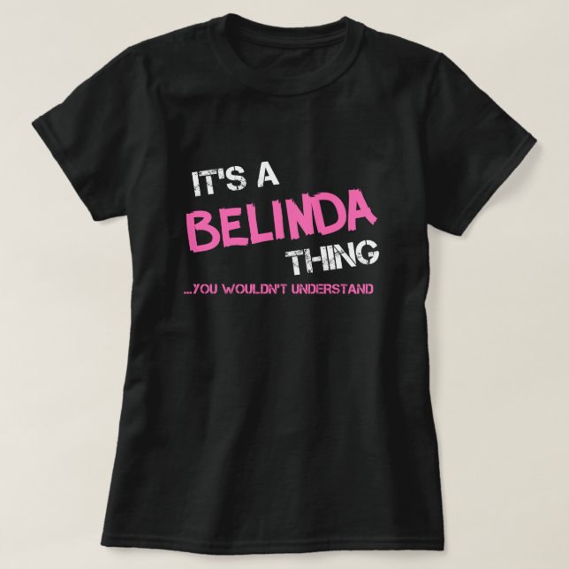 Belinda Sache, die man nicht verstehen würde T - S T-Shirt (Design vorne)