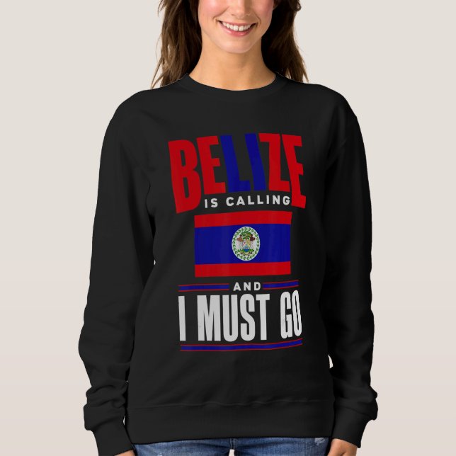Belize Belizer Belize-Flagge Belize Ruft Und  Sweatshirt (Vorderseite)