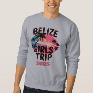 Belize Girls Tour Sweatshirt