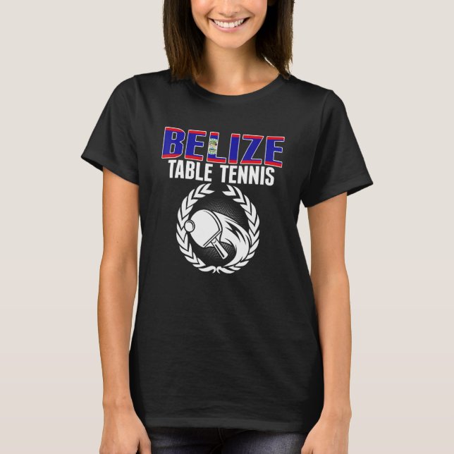 Belize Table Tennis  Belizean Ping Pong Team Suppo T-Shirt (Vorderseite)