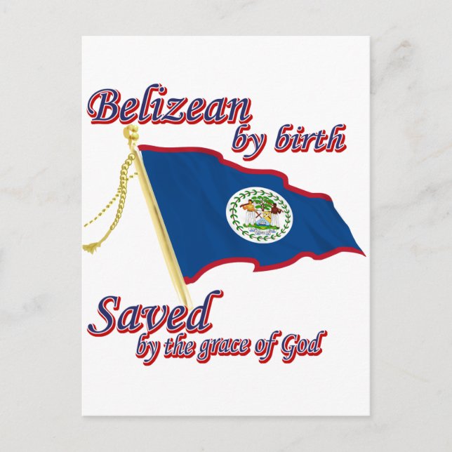 Belizisch durch Geburt gerettet durch die Gnade Go Postkarte (Vorderseite)