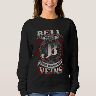 Bell Familienname läuft durch meine Venen Sweatshirt