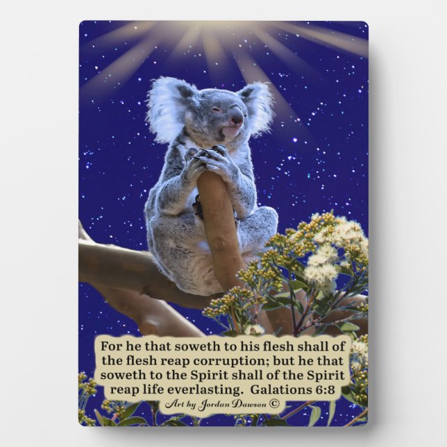 Belle écriture Koala Plaque Galates 6:8 (Devant)