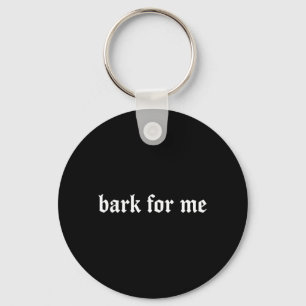 Belle für mich Gothic Humor Hunde Liebhaber Lustig Schlüsselanhänger