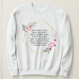 Belles fleurs Psaume 91 sweatshirt