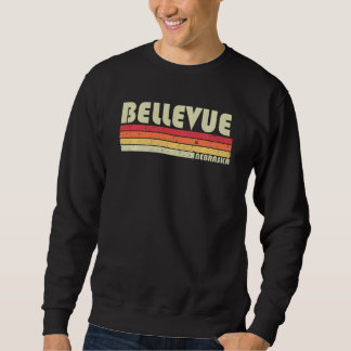 Bellevue Ne Nebraska Funny City Zuhause Roots Retr Sweatshirt