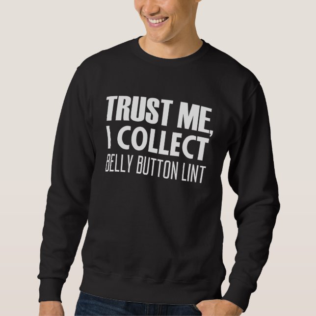 Belly Button Lint Collector  Large Humour Gag Sweatshirt (Vorderseite)