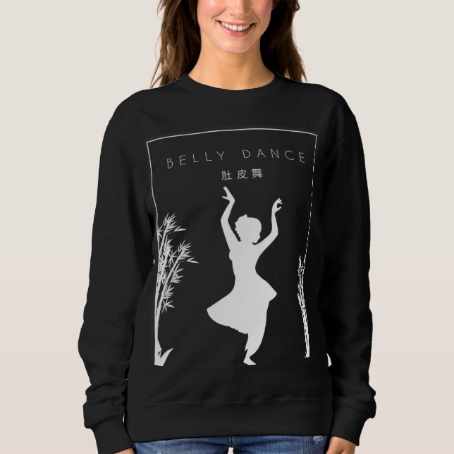 Belly Dance Chinese Hanzi Workout Shimmy Belly Dan Sweatshirt (Vorderseite)