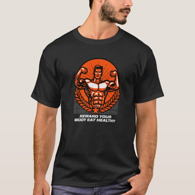 Belohnen Sie Ihren Körper Essen gesunde Fitness Mo T-Shirt (Vorderseite)