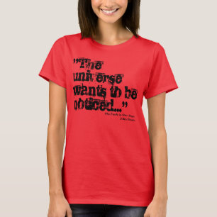 Bemerken Sie das Universum! T-Shirt