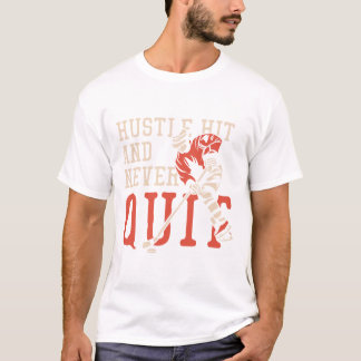 Bemühe dich, treffe und gib niemals auf T-Shirt
