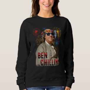 Ben Chillin' Stoner Ben Franklin am 4. Juli Feuerw Sweatshirt