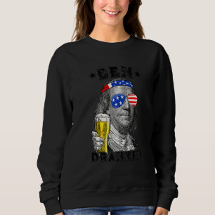 Ben Drankin 4. Juli Benjamin Franklin Drink B Sweatshirt