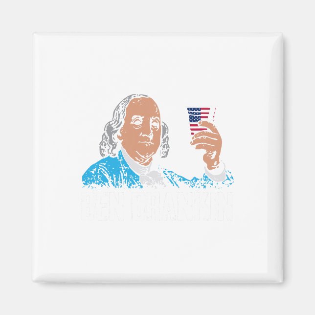 Ben Drankin 4. Juli Benjamin Franklin Männer Fraue Magnet (Vorne)