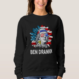 Ben Drankin 4. Juli Benjamin Franklin Men Wome Sweatshirt