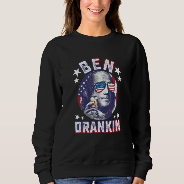 Ben Drankin 4. Juli Benjamin Franklin Men Wome Sweatshirt (Vorderseite)