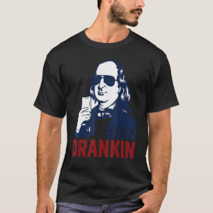 Ben Drankin 4. Juli Benjamin Franklin Men Wome T-Shirt