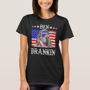 Ben Drankin 4. Juli Benjamin Franklin Men Wome T-Shirt
