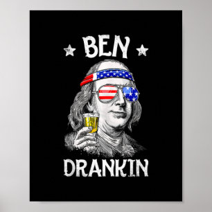 Ben Drankin 4. Juli Funny Benjamin Franklin Poster