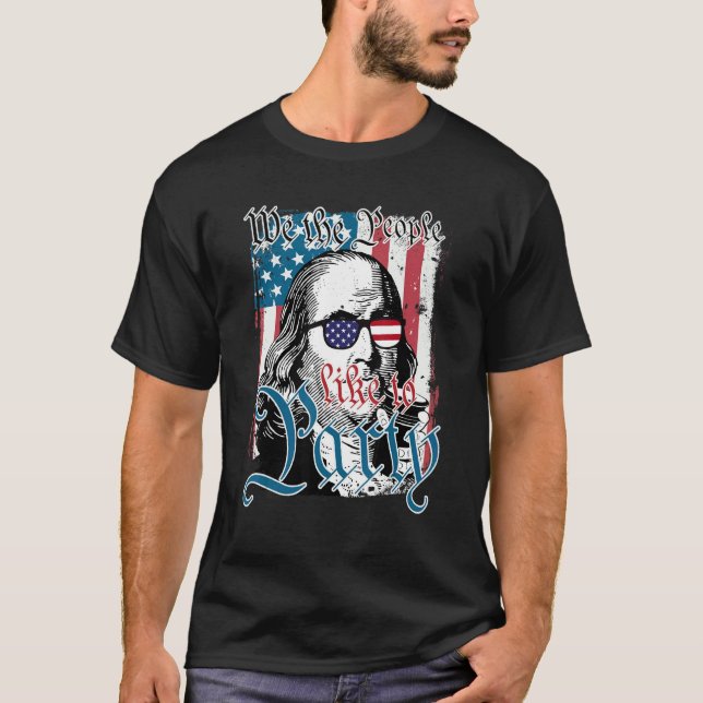 Ben Drankin 4. Juli Wir, die Menschen möchten Teil T-Shirt (Vorderseite)