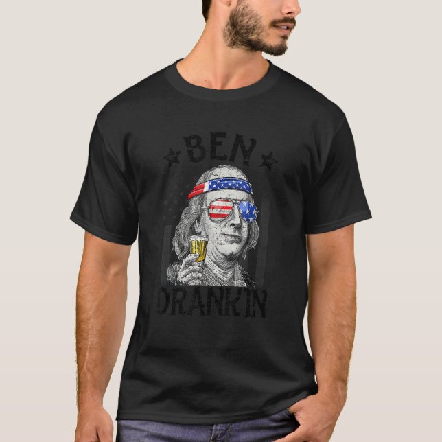 Ben Drankin Benjamin Franklin  Drink Beer 4th Of J T-Shirt (Vorderseite)