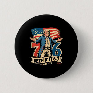 Ben Franklin 67 Meme Keen It 7-6 Geschichtslehrer Button