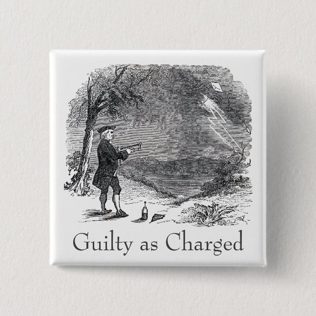 Ben Franklin Guilty als Anklage Button (Vorderseite)